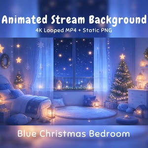 Puede incluir: Un dormitorio digital en tonos azules con cama, árbol de Navidad decorado y ventana al cielo nocturno. El texto dice: Animated Stream Background, 4K Looped MP4 + Static PNG, Blue Christmas Bedroom. Linternas y estrellas decoran la habitación.