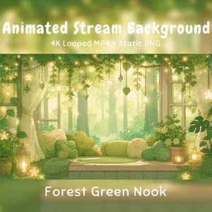 May include: An animated stream background featuring a forest green nook with a window view of trees, hanging star-shaped lights, green cushions, potted plants, and lanterns. The text reads Animated Stream Background 4K Looped MP4 + Static PNG Forest Green Nook.