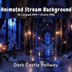 May include: An animated stream background titled Dark Castle Hallway, featuring a 4K looped MP4 and static PNG. The scene depicts a dark, gothic castle corridor with a checkered floor, glowing candles, a jack-o'-lantern, and a black cat.