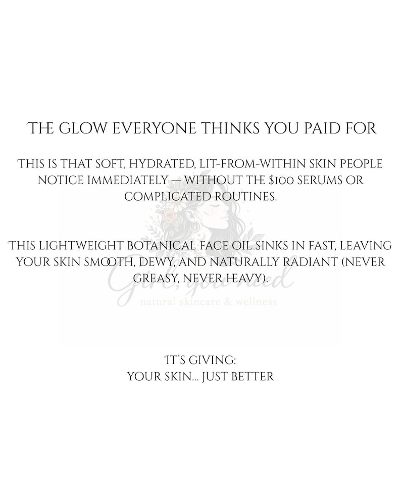 May include: White background with text promoting a botanical face oil. The text reads: "THE GLOW EVERYONE THINKS YOU PAID FOR." It also mentions the oil leaves skin smooth, dewy, and radiant. The brand name is "Good Seeded."