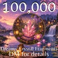 100,000 Dreamy Crystal Fragments | Cozy Game Support | Full Inventory Set