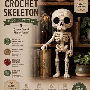 May include: A crochet skeleton pattern featuring a cream-coloured yarn skeleton with large black eye sockets. The text includes 'CROCHET SKELETON', 'CROCHET PATTERN', 'INSTANT DOWNLOAD', and 'APPROX. 30 CM (11.8 INCHES)' alongside various instructional icons.