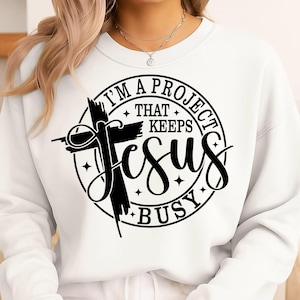 I'm Project That Keeps Jesus Busy Svg, grappige christelijke Svg, moderne religieuze coquette, kerk Shirt, religieuze Svg, schrift Svg, Jezus Svg