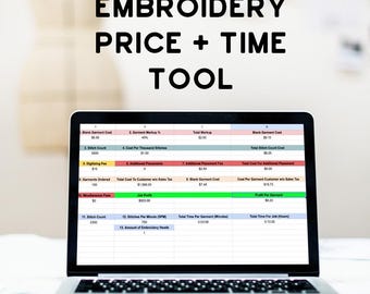May include: A laptop displaying a spreadsheet titled "EMBROIDERY PRICE + TIME TOOL." The screen shows data fields for stitch count, digitizing fees, and garment costs. The laptop is open on a white surface, with a blurred background.