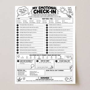May include: A black and white printable emotional check-in worksheet featuring the title My Emotional Check-In, a date and time field, a list of twenty-four numbered prompts, a ten-point intensity scale, and sections for needs and next steps.