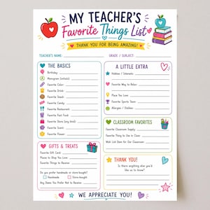 May include: A printable questionnaire titled My Teacher's Favourite Things List with sections for The Basics, A Little Extra, Classroom Favourites, and Gifts & Treats. The document features colourful icons, hearts, stars, and lines for writing.