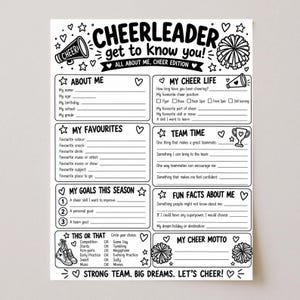 May include: A black and white printable activity sheet titled CHEERLEADER get to know you! ALL ABOUT ME, CHEER EDITION. It features sections for personal details, cheer life, favorites, goals, team time, fun facts, this or that, and a cheer motto.