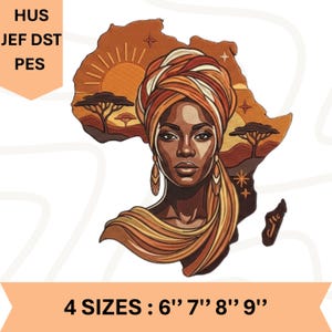 May include: An embroidery design file featuring a portrait of a person wearing a headwrap, set against an outline of the African continent with a sun and acacia trees. Text includes HUS, JEF, DST, PES and 4 SIZES: 6" 7" 8" 9".