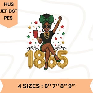 May include: An illustration of a Black woman wearing sunglasses, a green head wrap, and gold jewelry, holding a red cup. The number "1865" is in gold, with confetti and stars. Text at the top reads "HUS JEF DST PES" and at the bottom "4 SIZES : 6" 7" 8" 9""