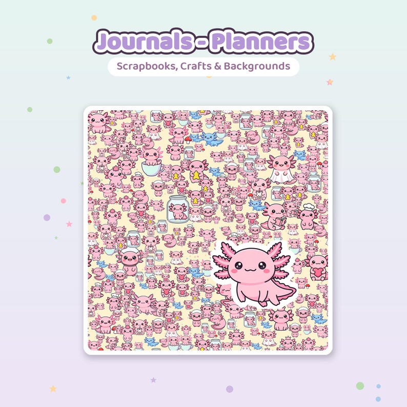 Op de afbeelding: Een digitaal patroon met talloze kleine, roze cartoon-axolotls op een lichtgele achtergrond, met de tekst "Journals-Planners" en "Scrapbooks, Crafts & Backgrounds" bovenaan, en een grotere axolotl-sticker rechtsonder.