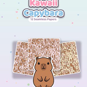 May include: A digital collection of 12 seamless papers featuring a repeating pattern of brown capybaras. The image displays the text Kawaii Capybara 12 Seamless Papers at the top and a single large capybara illustration in the foreground.