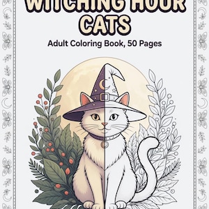 May include: A coloring book titled Witching Hour Cats Adult Coloring Book, 50 Pages. The cover features a split-tone cat wearing a witch hat in front of a full moon, surrounded by botanical illustrations and a border of cats, moths, and moons.