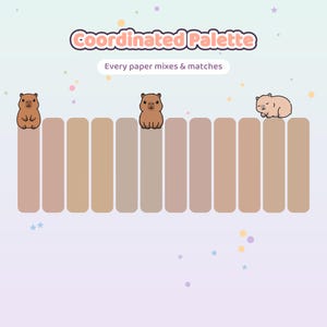May include: A digital graphic titled Coordinated Palette with the text Every paper mixes & matches. It features eleven vertical rectangular swatches in varying shades of tan and beige, decorated with three cartoon capybaras in different poses.