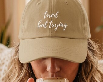 Gorra bordada estilo "Dad Hat" / Gorra minimalista "Cansado pero intentándolo"