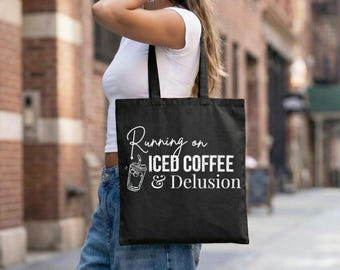 Iced Coffee Delusion Tote Bag | Humorous Canvas Coffee Lover Gift