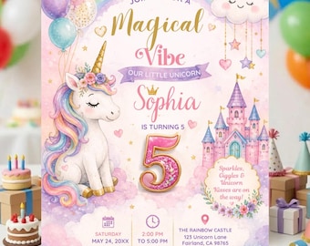 May include: A birthday invitation card featuring a white unicorn with a rainbow mane, a pink castle, and a large number 5. The text reads: Join us for a Magical Vibe, Our Little Unicorn Sophia is turning 5, Sparkles, Giggles & Unicorn Kisses are on the way!