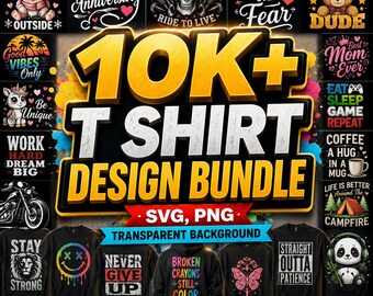 May include: A digital collection of 10K+ t-shirt designs featuring various graphic illustrations, typography, and slogans in SVG and PNG formats. The central text reads 10K+ T SHIRT DESIGN BUNDLE with colorful paint splatters in the background.