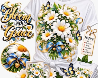May include: A white t-shirt featuring a bouquet of white daisies with yellow centers, green leaves, blue ribbons, and butterflies. The text Bloom with Grace is displayed in blue and gold script. A matching mug and folded t-shirts are also shown.