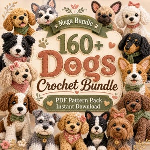 Può includere: Una collezione di varie figure di cani all'uncinetto che circondano un cartello centrale con la scritta Mega Bundle 160+ Dogs Crochet Bundle PDF Pattern Pack Instant Download. I cani presentano colori, texture e piccoli accessori vari.