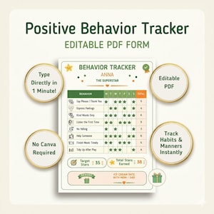 May include: A printable PDF positive behaviour tracker with the title "Positive Behaviour Tracker" and the text "Editable PDF Form." The tracker includes a chart to track habits and manners, with the name "ANNA" and the title "THE SUPERSTAR."