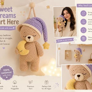 May include: A tan crochet teddy bear wearing a purple nightcap with a yellow star at the tip. The bear has closed eyes and holds a yellow crescent moon. Text on the image includes Sweet Dreams Start Here and 100% HANDMADE with love.
