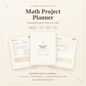 May include: A Math Project Planner set featuring a central cover page and two open interior pages with project blueprints and math adventure activities. The text includes A Learning Specialist, Math Project Planner, and age ranges 4-6, 7-9, 10-12, 13+.