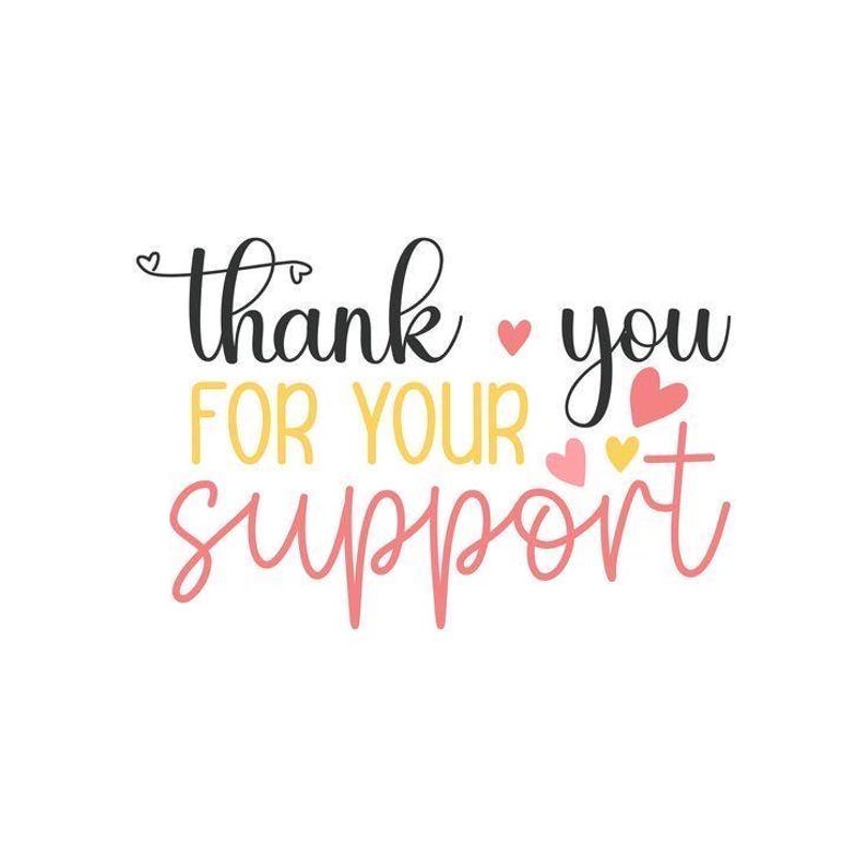 May include: A graphic design featuring the text Thank you for your support in three distinct fonts and colors. The word thank is black, FOR YOUR is yellow, and support is pink. Small pink and yellow hearts are scattered around the text.