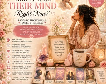 May include: A promotional image for a psychic reading service. The image features a woman, tarot cards, crystals, and a framed message. Text includes "Are You On Their Mind Right Now?" and "Psychic Thoughts & Energy Reading." The image has a soft, romantic aesthetic.