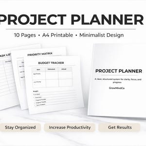 May include: A white Project Planner with the text "PROJECT PLANNER" and "10 Pages • A4 Printable • Minimalist Design". The planner includes task lists, a priority matrix, and a budget tracker. The text "Stay Organized", "Increase Productivity", and "Get Results" are also visible.