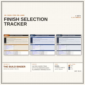 May include: A digital Finish Selection Tracker template featuring 190 pre-loaded items and 9,179 formulas across 6 sheets. The document includes three color themes: Amber, Navy, and Slate, designed for Excel and Google Sheets by The Build Binder.