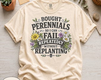 Camiseta sarcástica Comfort Colors® "Comprei Perenes", camiseta vintage com estampa botânica de humor negro, roupa engraçada para jardineiros que adoram matar plantas.