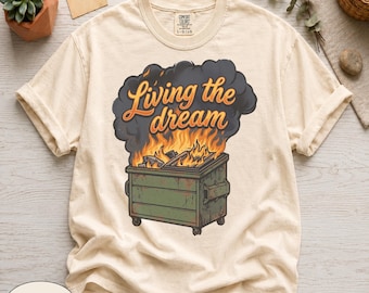 Camiseta Comfort Colors® Living The Dream, Camiseta Dumpster Fire, Camiseta divertida y sarcástica, Regalo para la salud mental del caos, Camiseta retro con humor para el trabajo, Camiseta ingeniosa