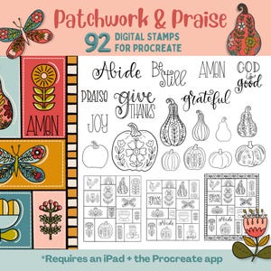 May include: A digital stamp set titled Patchwork & Praise for Procreate featuring 92 elements. Includes line art of pumpkins, flowers, butterflies, and calligraphy text such as Abide, Be Still, AMEN, GOD is good, PRAISE, give THANKS, and grateful.