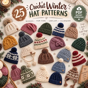 Può includere: Una collezione di 25 schemi all'uncinetto per cappelli invernali, inclusi berretti, pompon, paraorecchie e motivi colorati. L'immagine mostra diversi cappelli in vari colori e texture, con il testo Crochet Winter HAT PATTERNS e PDF INSTANT DOWNLOAD.