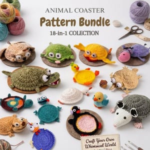 May include: A collection of handmade crochet animal coasters, including a dog, turtle, duck, and mouse. The coasters are in various colors and designs, with the text "ANIMAL COASTER Pattern Bundle 18-in-1 COLLECTION".