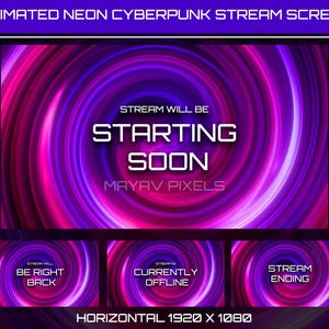 May include: An animated neon cyberpunk stream screen set featuring a swirling purple and pink vortex background. The text reads "STREAM WILL BE STARTING SOON", "BE RIGHT BACK", "CURRENTLY OFFLINE", and "STREAM ENDING" with "MAYAV PIXELS" branding. Horizontal 1920 x 1080.