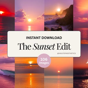 Könnte beinhalten: Eine Collage von Sonnenuntergangsbildern mit leuchtenden Farben von Orange, Rot und Lila über Wasser. Der Text "INSTANT DOWNLOAD The Sunset Edit" wird auf einem cremefarbenen Rechteck mit "106 Images" in einem Kreis angezeigt.