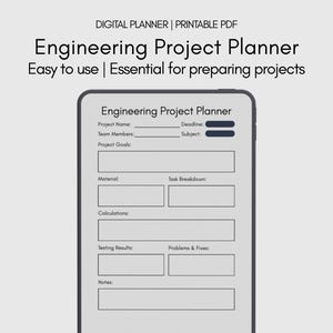 May include: A digital Engineering Project Planner in PDF format. The planner includes fields for project name, team members, goals, deadline, subject, material, task breakdown, calculations, testing results, problems, fixes, and notes. The text "Easy to use | Essential for preparing projects" is also present.