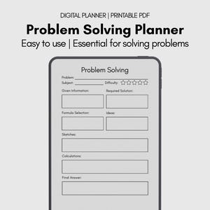 May include: A digital printable PDF problem-solving planner with a gray background. The planner includes sections for problem, subject, given information, formula selection, sketches, calculations, and final answer. The text reads "Problem Solving Planner" and "Easy to use | Essential for solving problems."