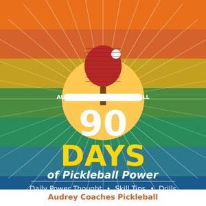 May include: A graphic with a red pickleball paddle and a white ball on a yellow circle with the number 90 in white. The text "90 DAYS of Pickleball Power" is in yellow and white. The background has a rainbow design.