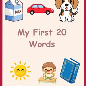 May include: A vibrant educational illustration with a milk carton, a red car, and a cartoon dog. The image also includes a smiling sun, a child eating, a blue book, and a football. The text "My First 20 Words" is displayed.