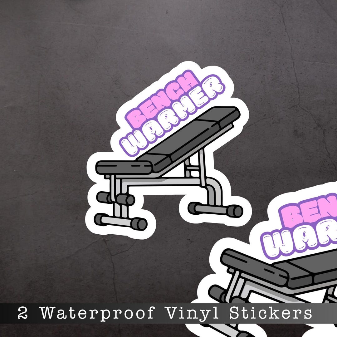 Bench Stickers Bench Warmer Stickers | Stickers for Gym Funny Weightlifting Decal for ...