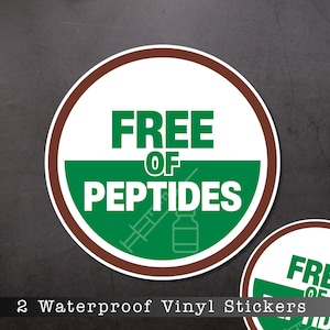May include: Two waterproof vinyl stickers. The stickers are round with a white and green design. The text "FREE OF PEPTIDES" is in green. A syringe and a vial are also in green. The stickers have a brown border.