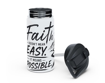 La fe no significa fácil. Botella de agua de acero inoxidable / Frase inspiradora.