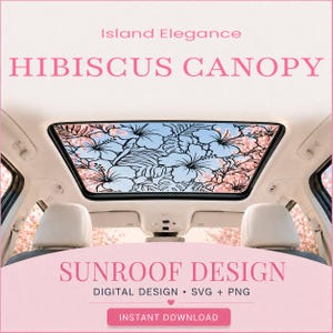 Hibiscus Sunroof Design SVG PNG, Tropical Floral Car Digital Download