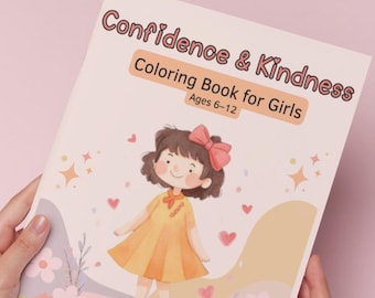 Libro para colorear sobre confianza y amabilidad para niñas / PDF imprimible / Afirmaciones para la autoestima / Actividad infantil / Aprendizaje emocional / Edades de 6 a 12 años