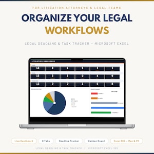May include: A laptop screen showing a legal workflow dashboard with data visualizations. The text "ORGANIZE YOUR LEGAL WORKFLOWS" is at the top. Below the screen are the words "Live Dashboard", "8 Tabs", "Deadline Tracker", "Kanban Board", and "Excel 365 - Mac & PC".