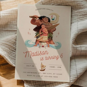 May include: A rectangular birthday invitation card featuring Moana, Maui, Pua, and Heihei with the text Adventure Awaits, Madison is turning 6, July 28, 10AM-1PM, 123 Anywhere St., Any City, ST 12345, and RSVP to Lisa at 123-456-7890.