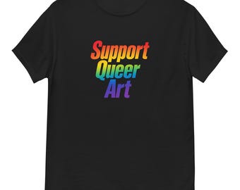 Camiseta clásica de apoyo al arte queer / Ropa LGBTQ del orgullo / Camiseta unisex con mensaje