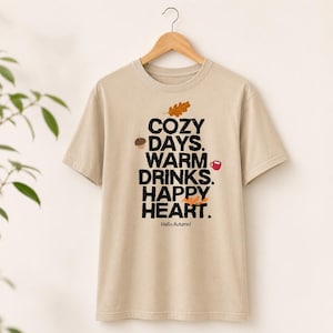 Cozy Days Warm Drinks Happy Heart Shirt, Fall Graphic Tee, Cozy Autumn Shirt, Pumpkin Patch Tee, Coffee Lover Shirt, Thanksgiving Shirt